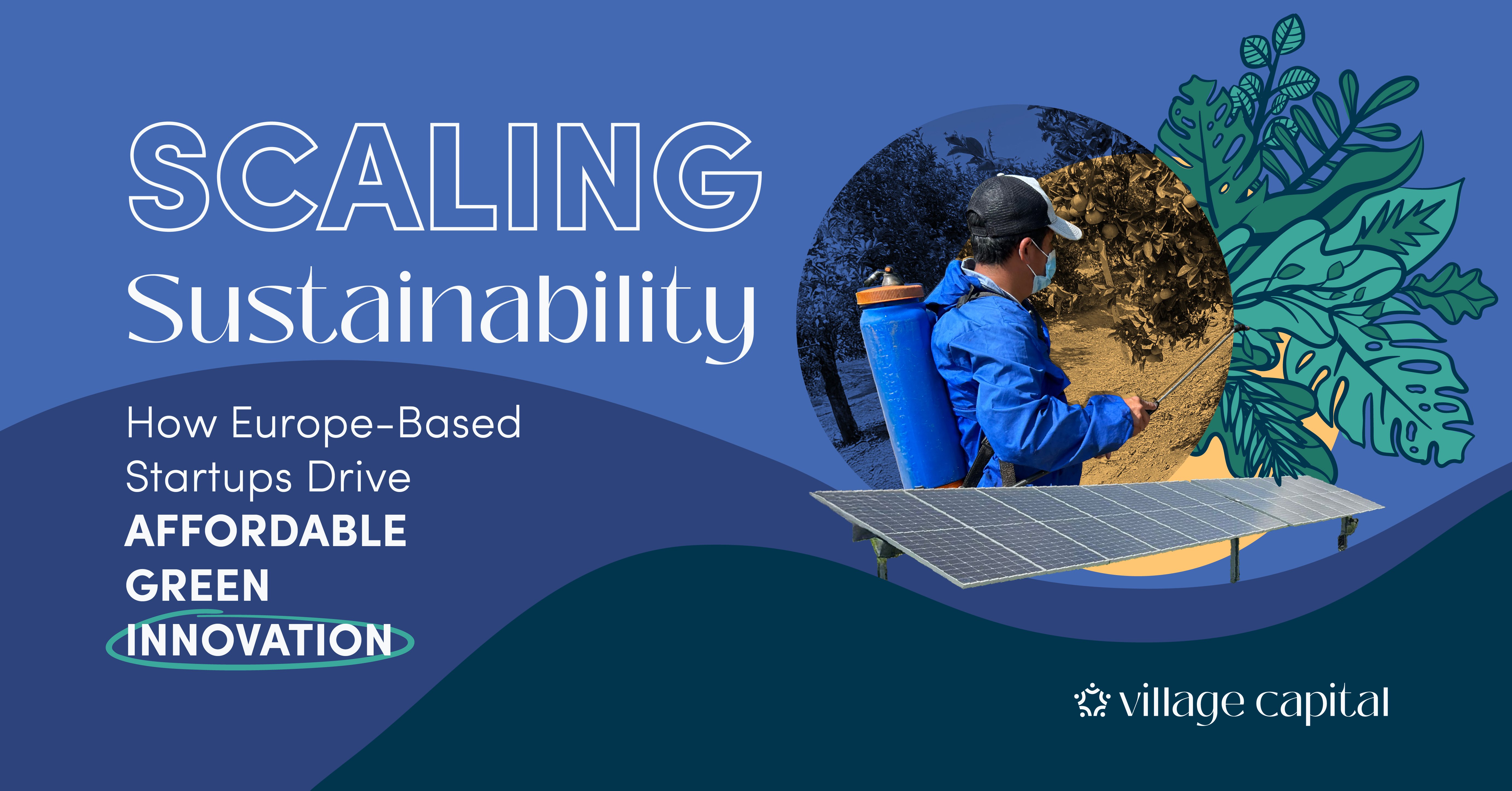 Scaling Sustainability: How Europe-Based Startups Drive Affordable Green Innovation