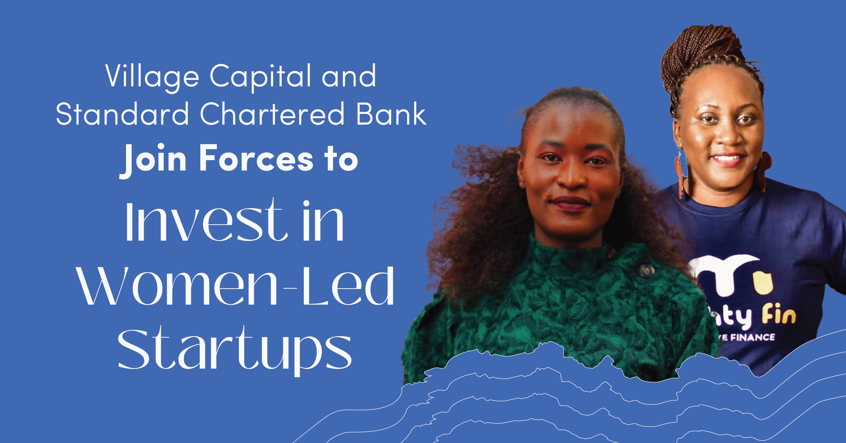 Village Capital and Standard Chartered Bank Join Forces to Invest in Women-Led Startups