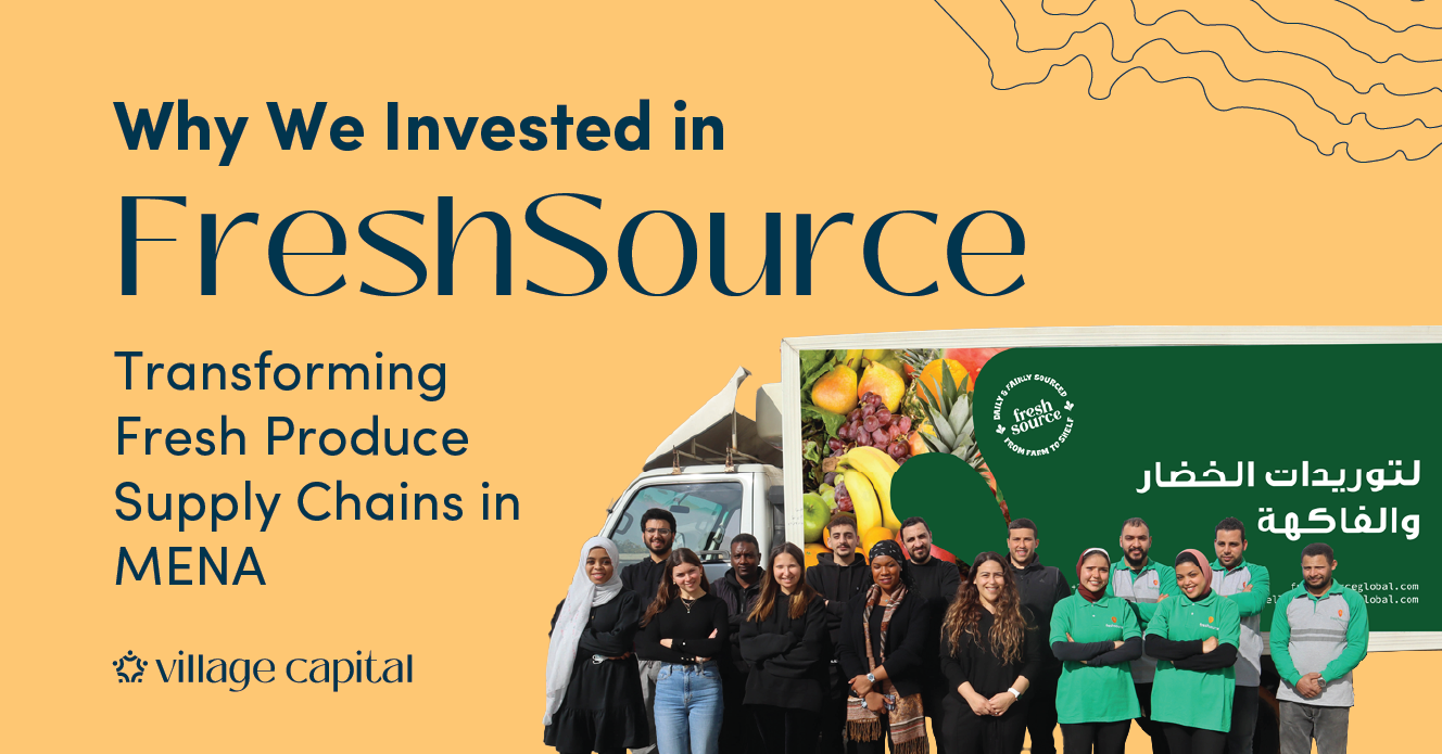 Why We Invested in FreshSource: Transforming Fresh Produce Supply Chains in MENA